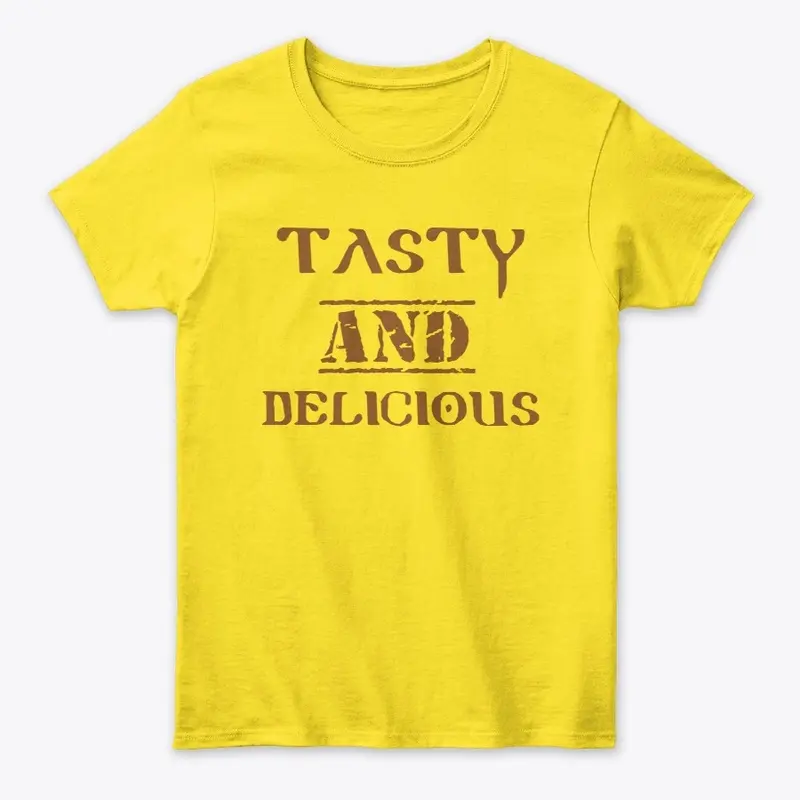 TASTY AND DELICIOUS WOMANS APPAREL 